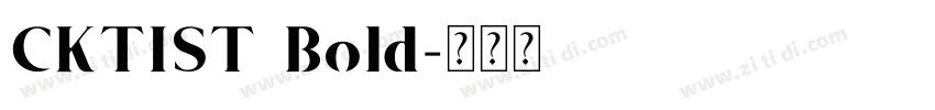 CKTIST Bold字体转换